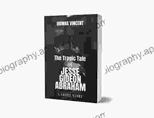 The Tragic Tale Of Jesse Gideon Abraham