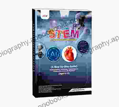 STEM TEXTBOOK FOR SCHOOLS : A Step by Step Guide (Ages 6 19)