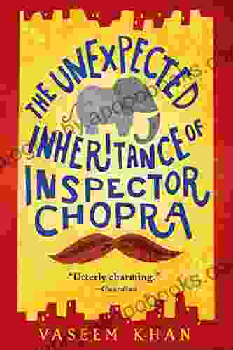 The Unexpected Inheritance of Inspector Chopra (A Baby Ganesh Agency Investigation 1)