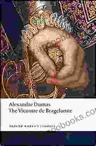 The Vicomte de Bragelonne (Oxford World s Classics)