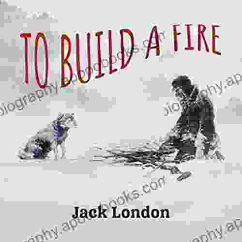 To Build a Fire Jack London