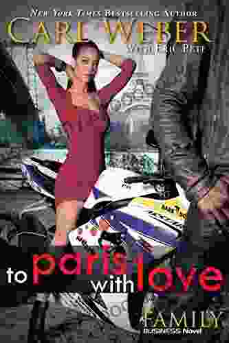 To Paris With Love: A Family Business Novel (The Family Business 3)