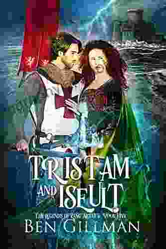 Tristam Iseult: The Legends of King Arthur: 5