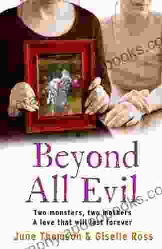 Beyond All Evil: Two monsters two mothers a love that will last forever