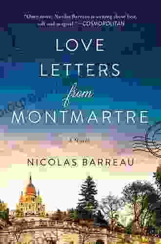 Love Letters From Montmartre: A Novel