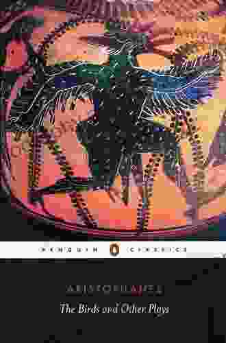 The Birds and Other Plays: The Knights/Peace/Wealth/The Assembly Women (Penguin Classics)