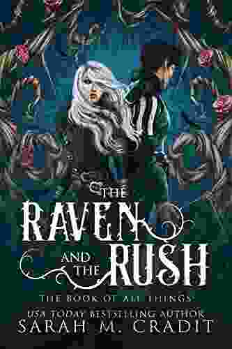 The Raven And The Rush: A Standalone Forbidden Love Fantasy Romance (The Of All Things)