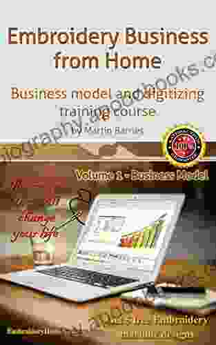 Embroidery Business From Home: Business Model And Digitizing Training Course (Volume 1)