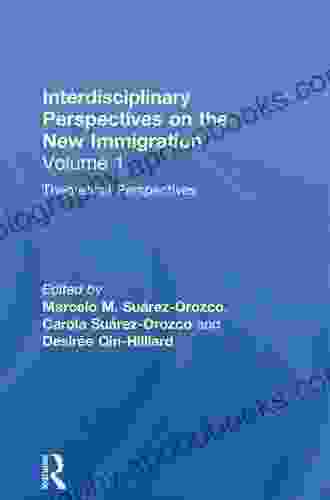 The New Immigrant In The American Economy: Interdisciplinary Perspectives On The New Immigration