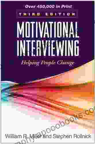 Motivational Interviewing Third Edition: Helping People Change (Applications of Motivational Interviewing)