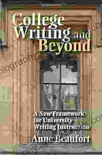 College Writing And Beyond: A New Framework For University Writing Instruction