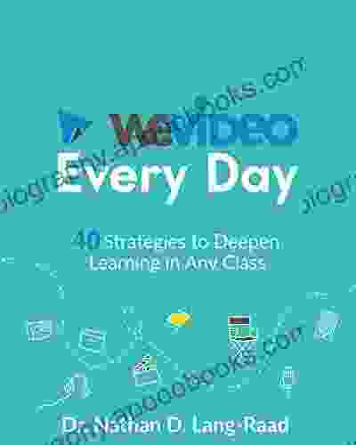 WeVideo Every Day: 40 Strategies to Deepen Learning in Any Class