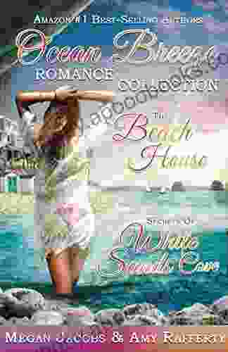 Ocean Breeze Romance Collection: The Beach House (Megan Jacobs) Secrets Of White Sands Cove (Amy Rafferty)