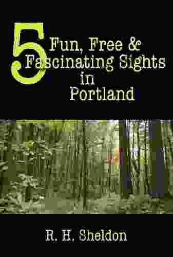 5 Fun Free Fascinating Sights In Portland (5 Spot Ebook Travel Series)