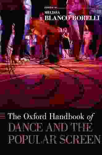 The Oxford Handbook Of Screendance Studies (Oxford Handbooks)