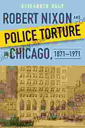 Robert Nixon and Police Torture in Chicago 1871 1971