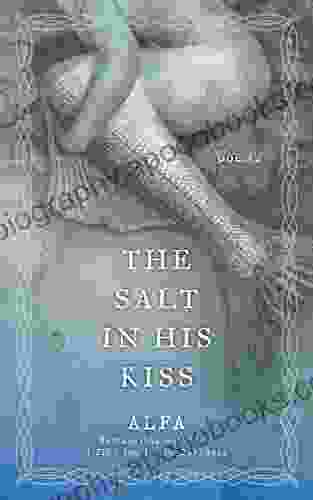 The Salt In His Kiss: Poems