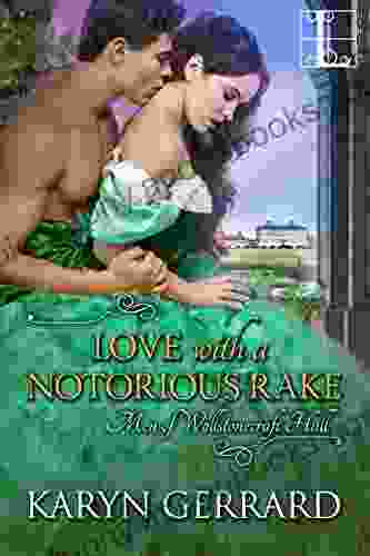 Love With A Notorious Rake (Men Of Wollstonecraft Hall 3)