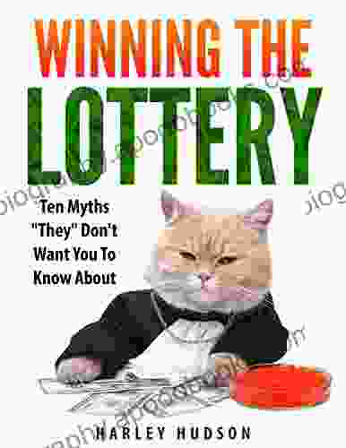 Winning The Lottery: 10 Things They Don t Want You To Know About