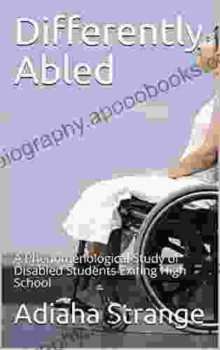 Differently Abled: A Phenomenological Study of Disabled Students Exiting High School