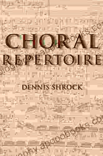 Choral Repertoire Dennis Shrock