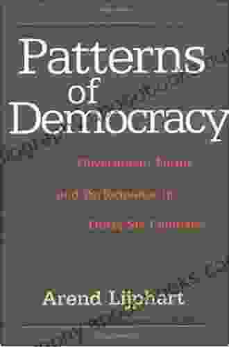 Patterns Of Democracy: Government Forms And Performance In Thirty Six Countries