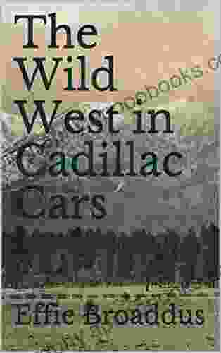 The Wild West In Cadillac Cars