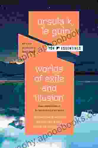 Worlds Of Exile And Illusion: Three Complete Novels Of The Hainish In One Volume Rocannon S World Planet Of Exile City Of Illusions