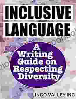 Inclusive Language: A Writing Guide on Respecting Diversity (Words Language 2)