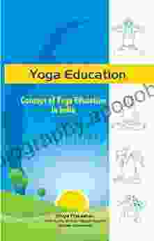 YOGA EDUCATION: Concept Of Yoga Education In India