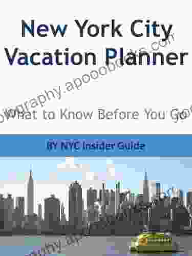 New York City Vacation Planner Guide: NYC Insider Guide To What To Know Before You Go